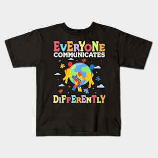 Autism Awareness Month Day Everyone Communicates Differently Kids T-Shirt